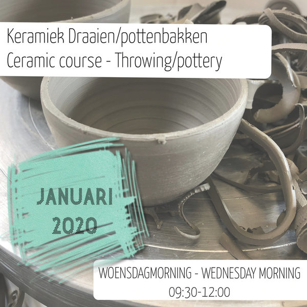 Pottenbakken/Draaien - Keramiek cursus - woensdagmiddag 13:30-16:00 - Januari 2020