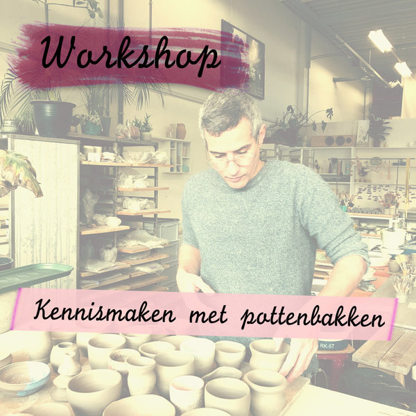 Workshop - Kennismaken pottenbakken - zaterdag 28 November 2020 11:00-13:30